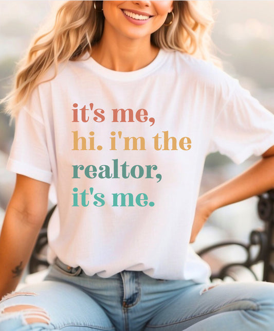 It’s me, hi. I’m the Realtor it’s me.