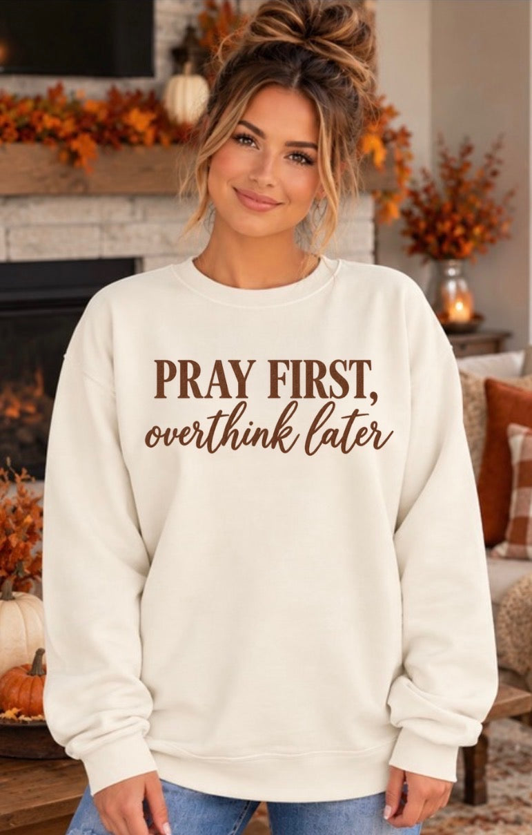 Pray first, overthink later
