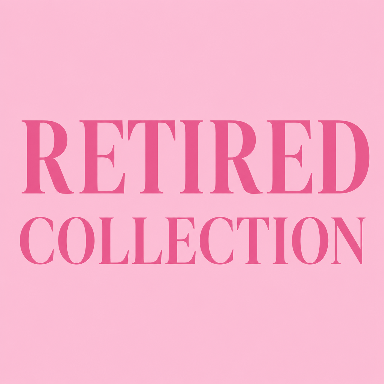Retired Collection