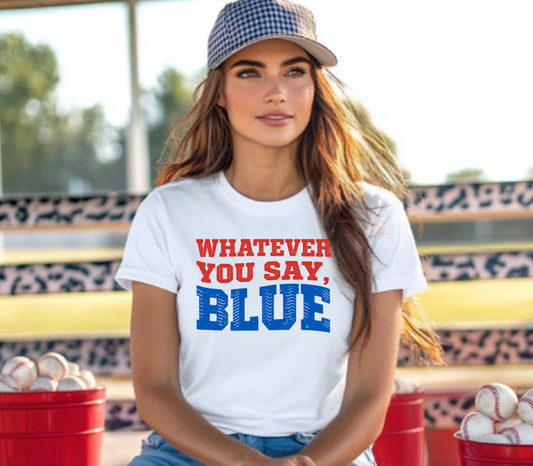 Whatever You Say Blue