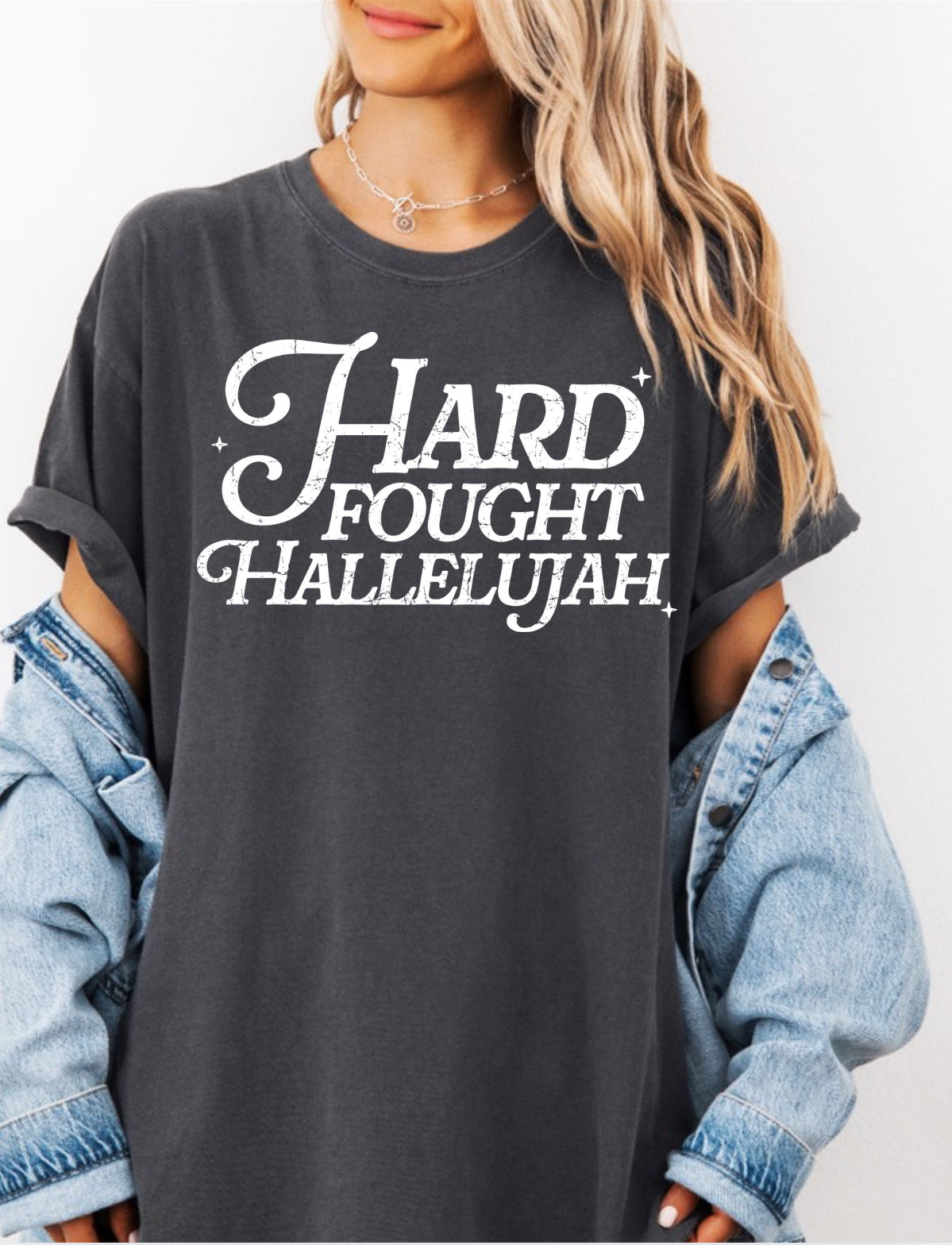 Hard Fought Hallelujah Comfort Color