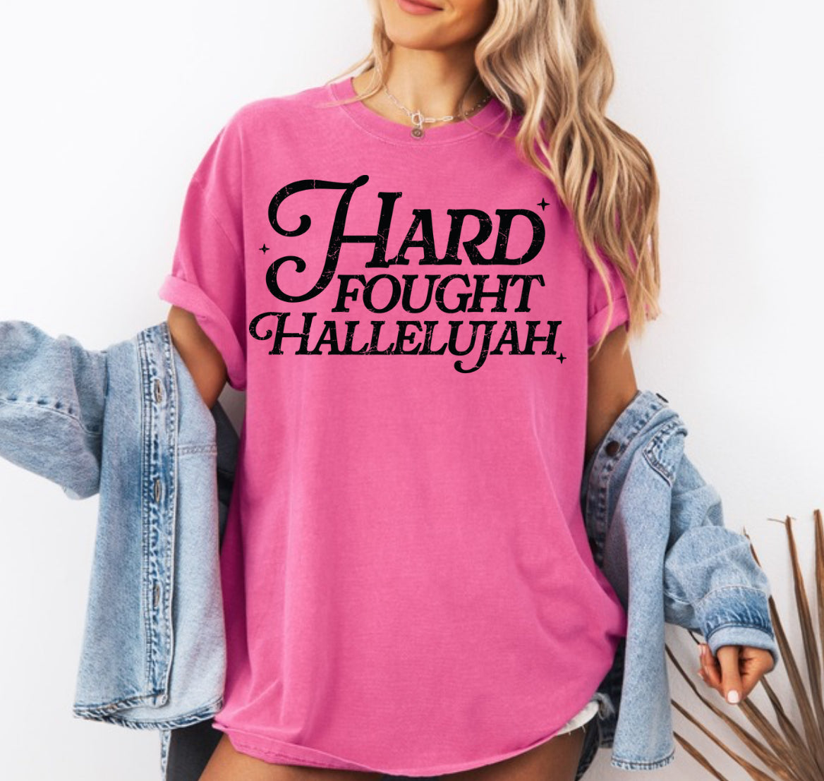 Hard Fought Hallelujah Comfort Color